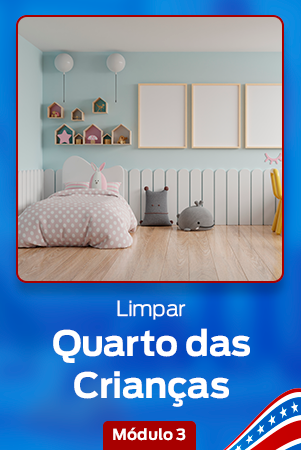 Módulo 3: limpeza do quarto das crianças